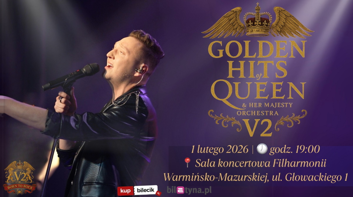 Plakat zapraszający w niedzielę 1 lutego 2026 r. do Olsztyna na Koncert „Golden Hits of Queen – V2” Filharmonia Olsztyn 2026. 