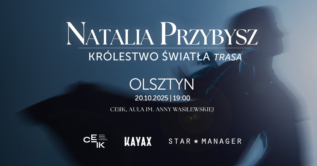Plakat zapraszający w poniedziałek 20 października 2025 r. do Olsztyna na koncert Natalii Przybysz "Królestwo Światła" Olsztyn 2025.
