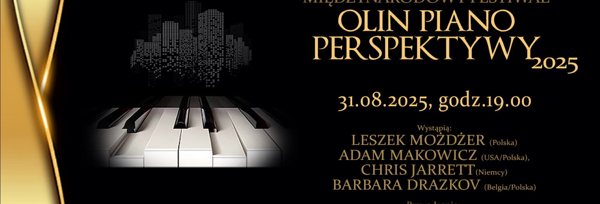 Plakat zapraszający w niedzielę 31 sierpnia 2025 r. do Olsztyna na Międzynarodowy Festiwal Olin Piano Perspektywy Olsztyn 2025. 