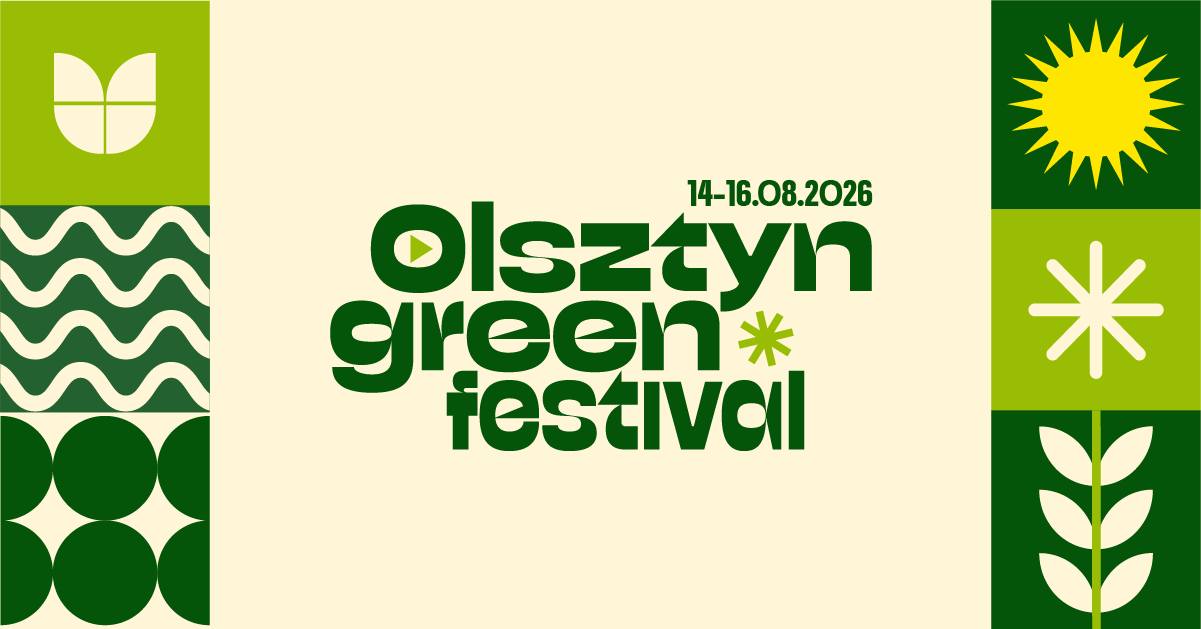 Plakat zapraszający w dniach 14-16 sierpnia 2026 r. do Olsztyna na Olsztyn Green Festival 2026.