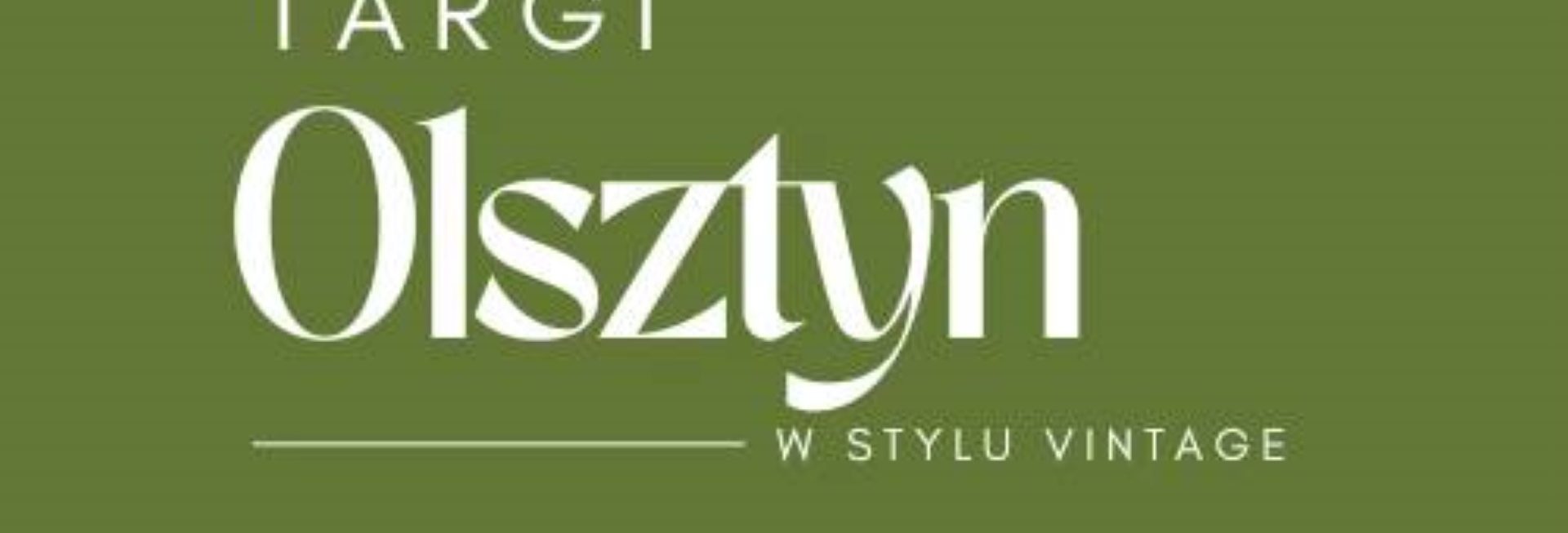 Plakat zapraszający do Olsztyna na Targi Olsztyn w Stylu Vintage - Lotnisko Dajtki Olsztyn.