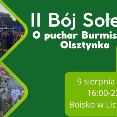 Plakat zapraszający w sobotę 9 sierpnia 2025 r. do miejscowości Lichtajny w gminie Olsztynek na Bój Sołectw o Puchar Burmistrza Olsztynka Lichtajny 2025.
