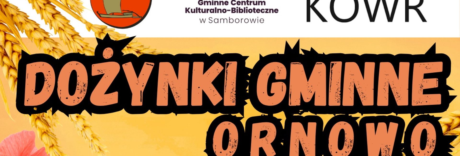 Plakat zapraszający w sobotę 6 września 2025 r. do miejscowości Ornowo w gminie Ostróda na Dożynki Gminne Ornowo 2025.