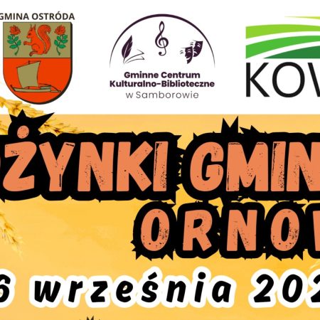 Plakat zapraszający w sobotę 6 września 2025 r. do miejscowości Ornowo w gminie Ostróda na Dożynki Gminne Ornowo 2025.