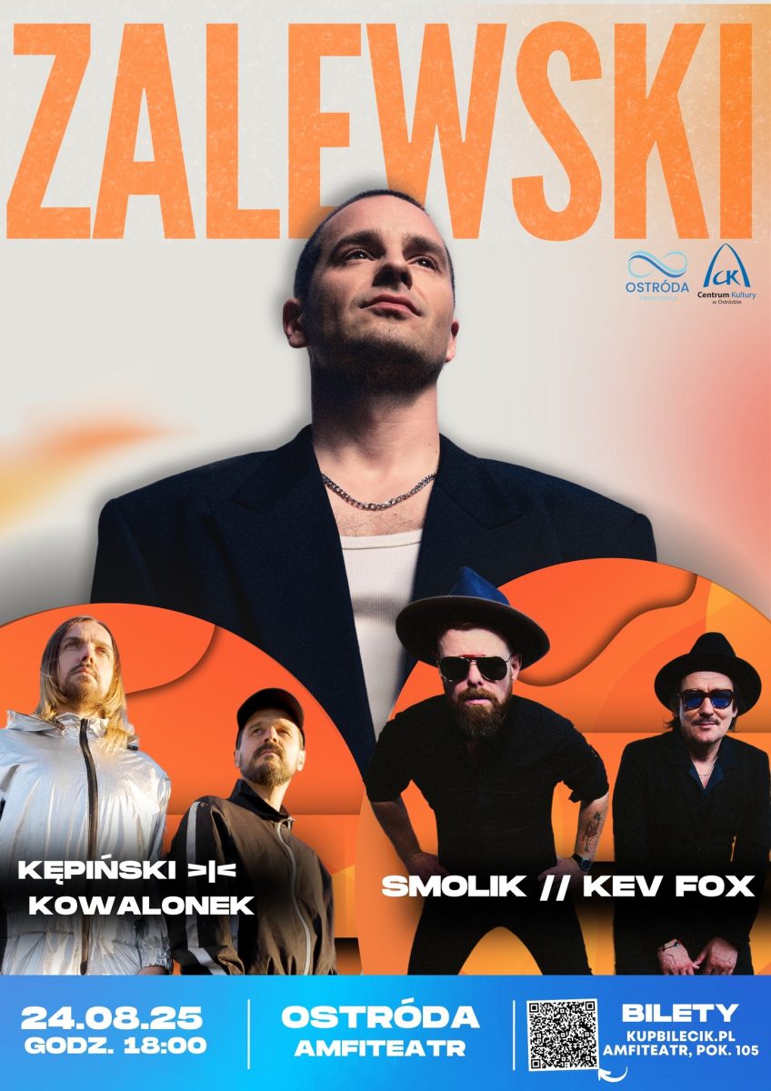 Plakat zapraszający w niedzielę 24 sierpnia 2025 r. do Ostródy na koncert Zalewski & Smolik // Kev Fox & Kępiński / Kowalonek Ostróda 2025.