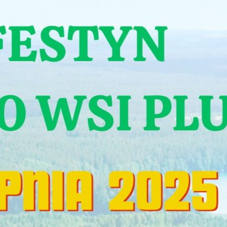 Plakat zapraszający w sobotę 16 sierpnia 2025 r. do miejscowości Pluski w gminie Stawiguda na Festyn Święto Wsi Pluski 2025.