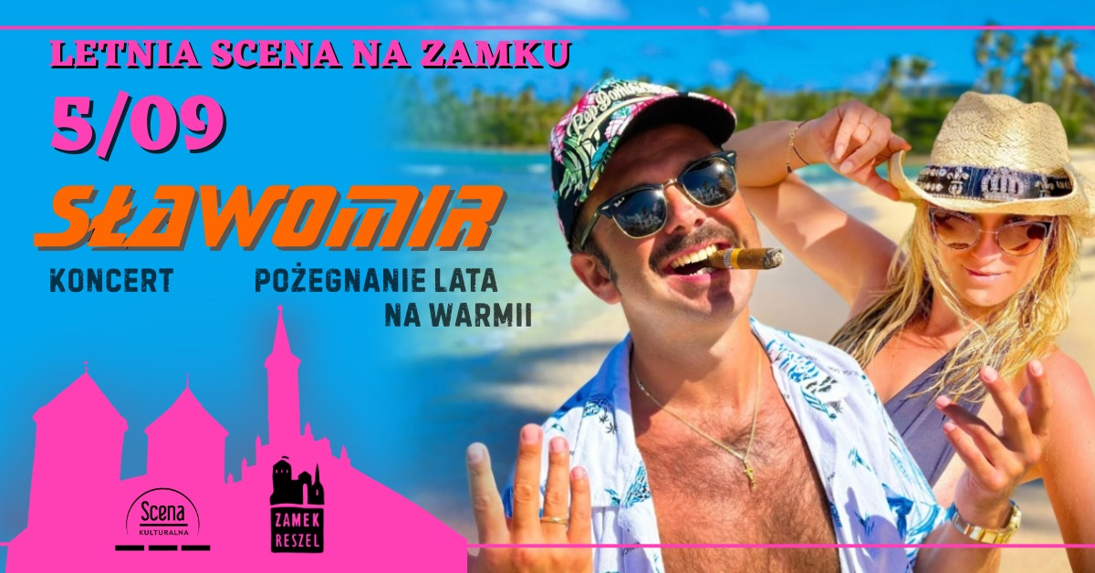Plakat zapraszający w piątek 5 września 2025 r. do Reszla na koncert "Pożegnanie Lata w Warmii" Sławomir Zamek Reszel 2025.