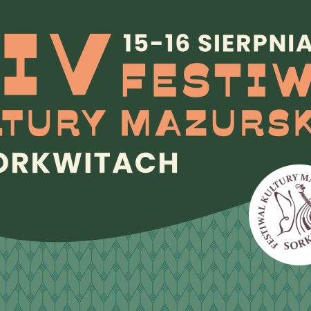 Plakat zapraszający w dniach 15-16 sierpnia 2025 r. do miejscowości Sorkwity na 14. edycję Festiwalu Kultury Mazurskiej Sorkwity 2025.
