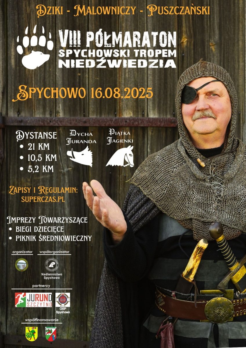 Plakat zapraszający w sobotę 16 sierpnia 2025 r. do Spychowa na Półmaraton Spychowski Tropem Niedźwiedzia – Dycha Juranda & Piątka Jagienki Spychowo 2025.