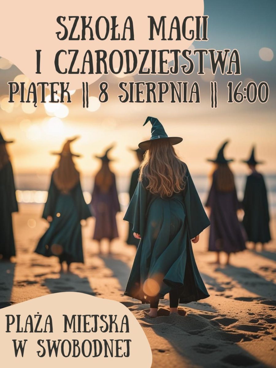 Plakat zapraszający w piątek 8 sierpnia 2025 r. do miejscowości Swobodna koło Dobrego Miasta na Szkołę Magii i Czarodziejstwa Swobodna 2025.