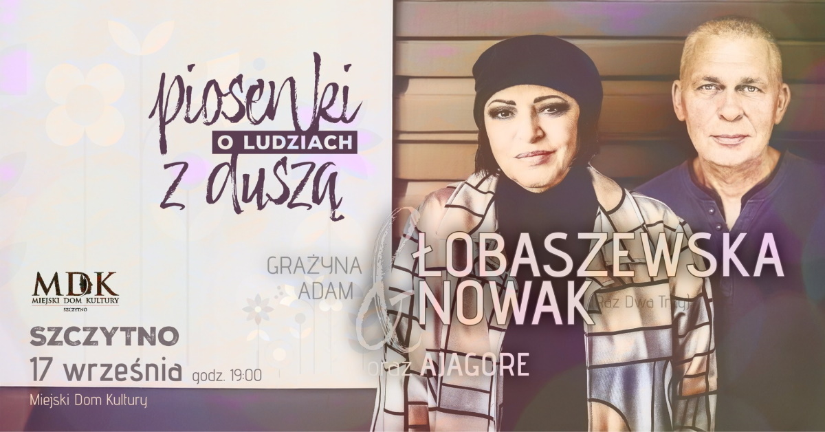 Plakat zapraszający w środę 17 września 2025 r. do Szczytna na koncert Łobaszewska & Nowak "Piosenki o ludziach z duszą" Szczytno 2025. 