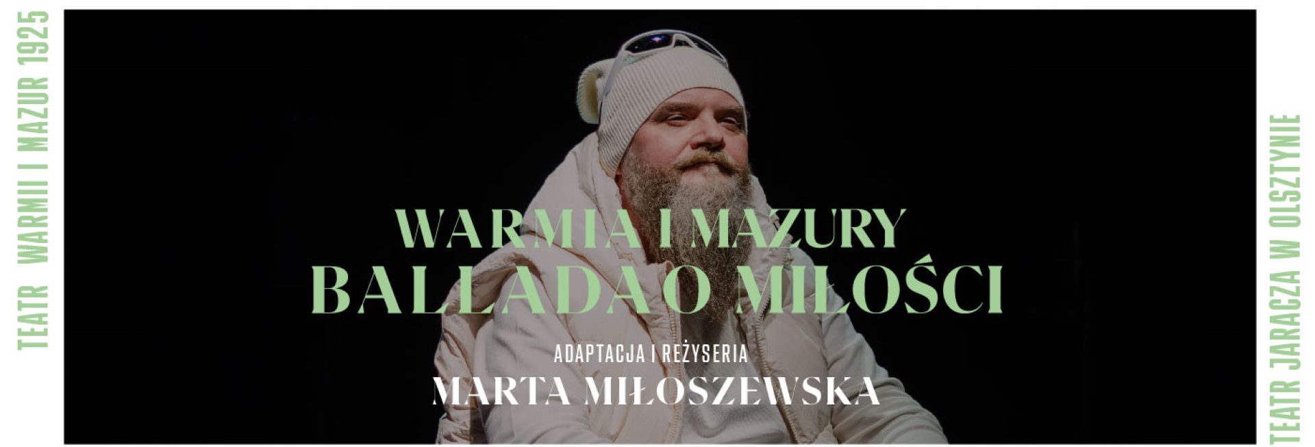Plakat zapraszający w niedzielę 7 września 2025 r. do Sztynortu na Festiwal Teatru Jaracza w Zabytkach Warmii i Mazur "Ballada o Miłości" Sztynort 2025.