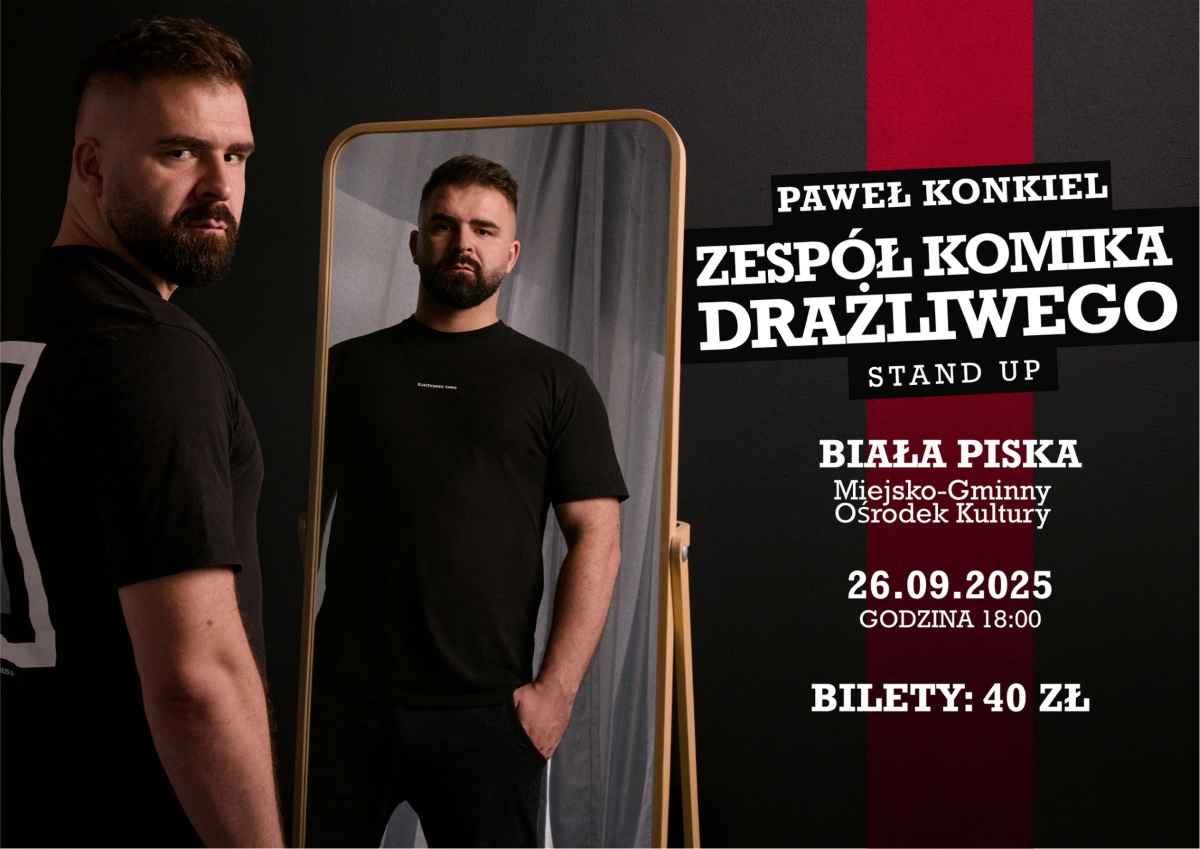 Plakat zapraszający w piątek 26 września 2025 r. do miejscowości Biała Piska w powiecie piskim na Stand Up Paweł Konkiel "Zespół Komika Drażliwego" Biała Piska 2025.