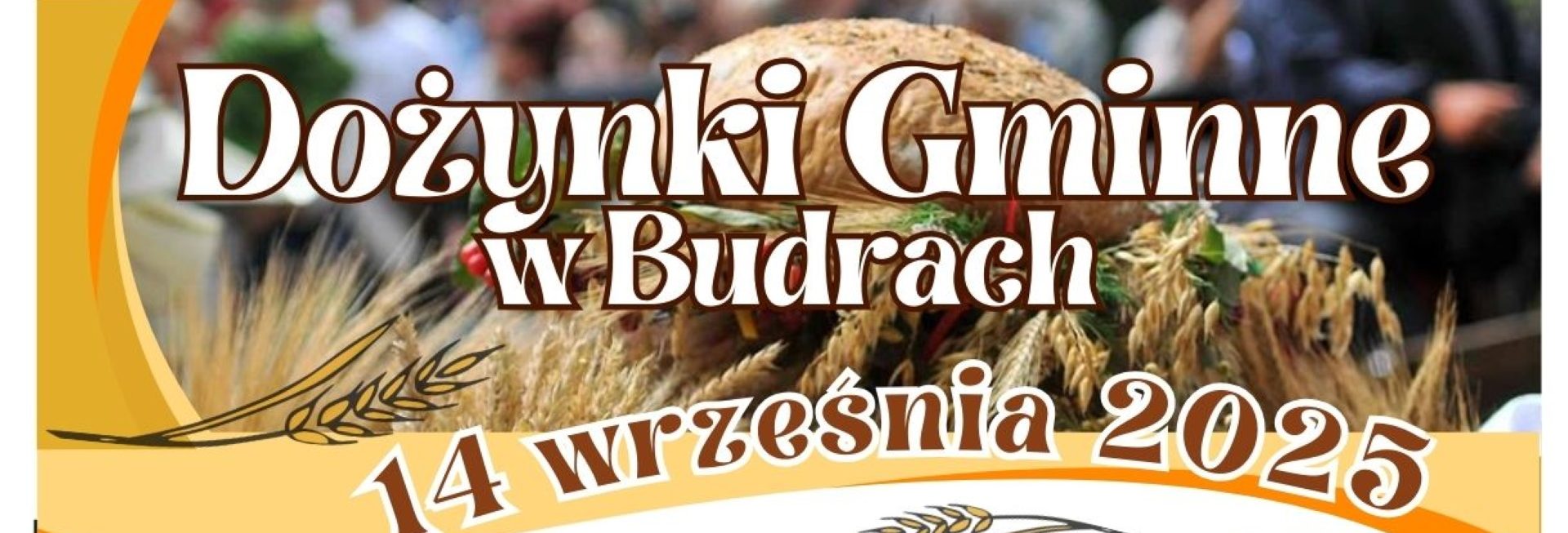 Plakat zapraszający w niedzielę 14 września 2025 r. do miejscowości Budry w powiecie węgorzewskim na Dożynki Gminne Budry 2025. 