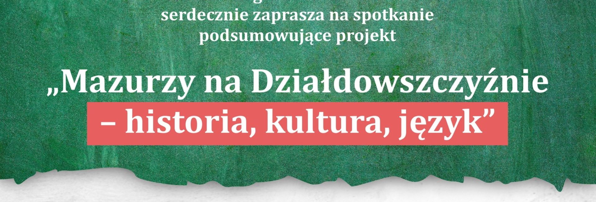 Plakat zapraszający w poniedziałek 22 września 2025 r. do Działdowa na spotkanie „Mazurzy na Działdowszczyźnie – historia, kultura, język” Muzeum Pogranicza Działdowo 2025.