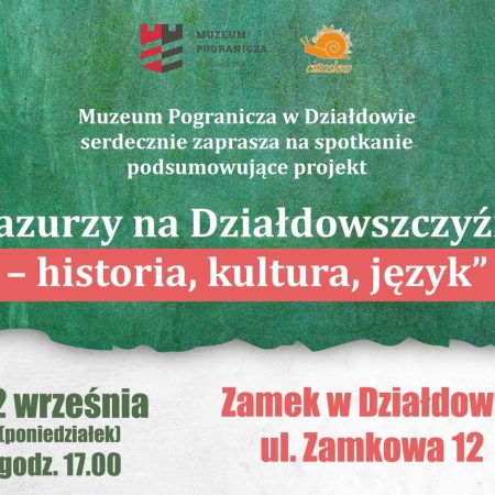 Plakat zapraszający w poniedziałek 22 września 2025 r. do Działdowa na spotkanie „Mazurzy na Działdowszczyźnie – historia, kultura, język” Muzeum Pogranicza Działdowo 2025.