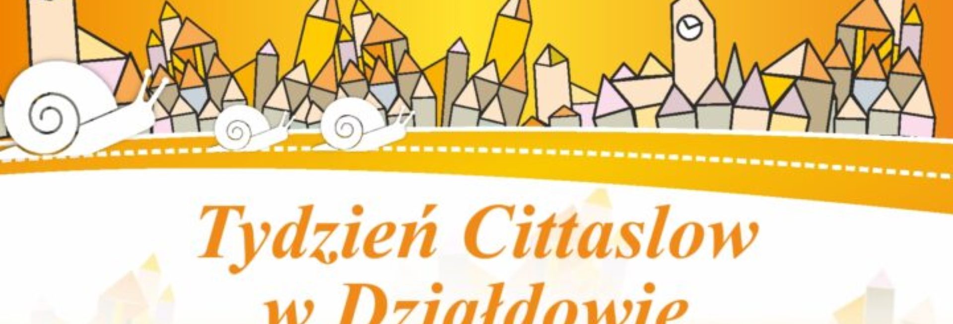 Plakat zapraszający w dniach 22-28 września 2025 r. do Działdowa na Tydzień Cittaslow Działdowo 2025. 
