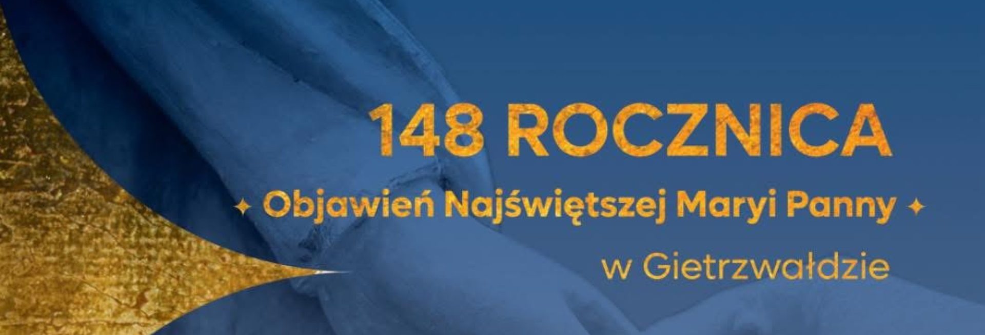 Plakat zapraszający w dniach 13-14 września 2025 r. do Gietrzwałdu na 148 Rocznicę Objawień Najświętszej Maryi Panny Gietrzwałd 2025. 