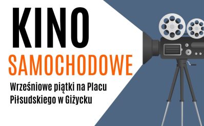 Plakat zapraszający do Giżycka na Kino Samochodowe Giżycko 2025.
