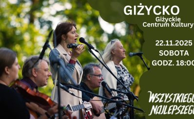 Plakat zapraszający w sobotę 22 listopada 2025 r. do Giżycka na koncert zespołu Wszystkiego Najlepszego Giżycko 2025. 