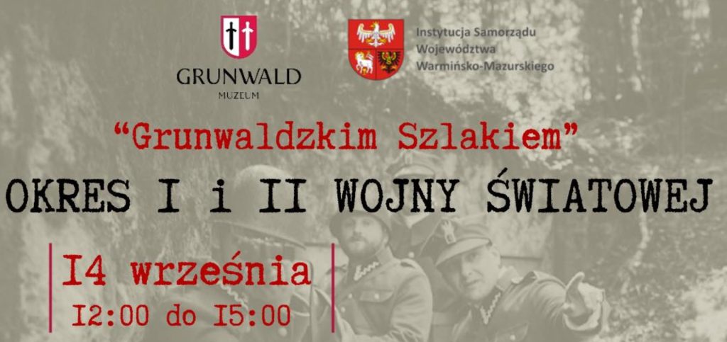 Plakat zapraszający w niedzielę 14 września 2025 r. do Grunwaldu na Imprezę „Grunwaldzkim Szlakiem” - Okres I i II Wojny Światowej Grunwald 2025. 