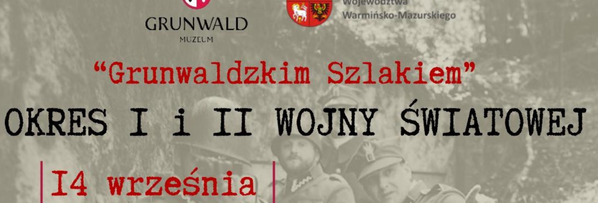 Plakat zapraszający w niedzielę 14 września 2025 r. do Grunwaldu na Imprezę „Grunwaldzkim Szlakiem” - Okres I i II Wojny Światowej Grunwald 2025. 