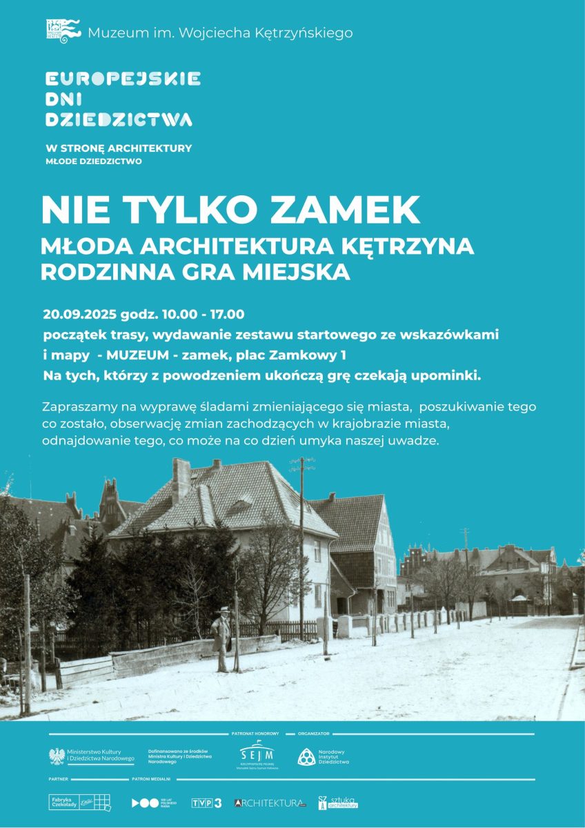 Plakat zapraszający w sobotę 20 września 2025 r. do Kętrzyna na Rodzinną Grę Miejską " Nie Tylko Zamek - Młoda Architektura Kętrzyna" Kętrzyn 2025. 