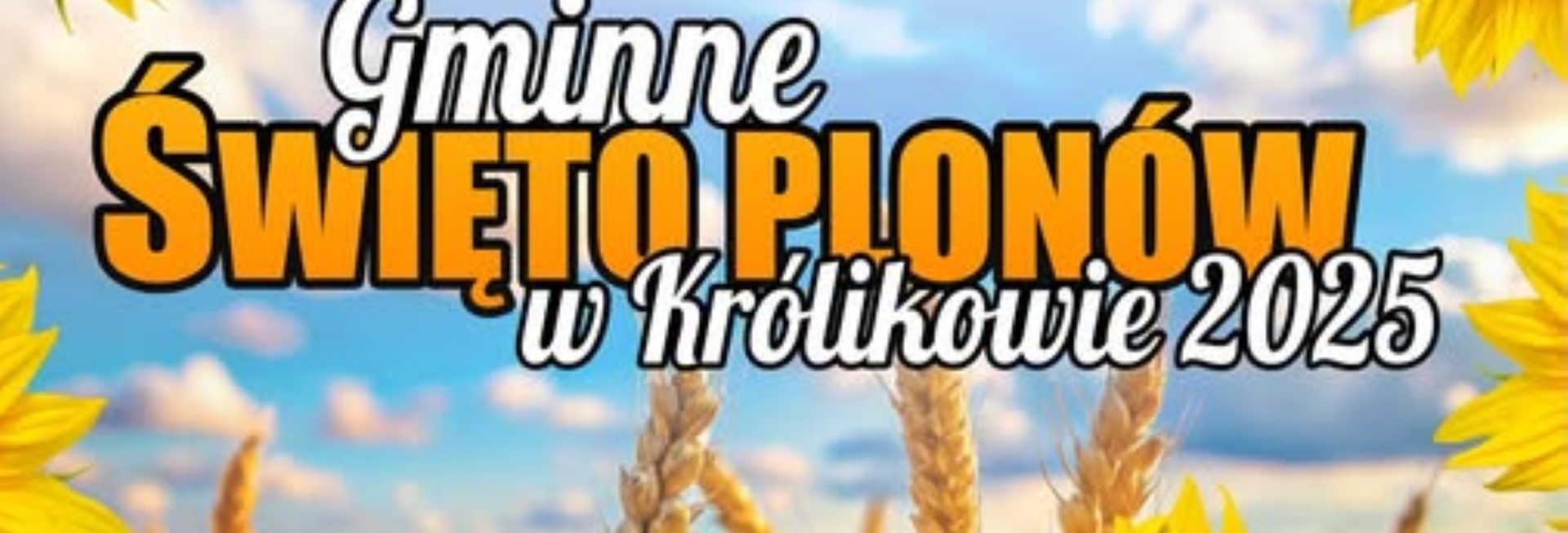Plakat zapraszający w sobotę 13 września 2025 r. do miejscowości Królikowo w gminie Olsztynek na Święto Plonów Królikowo 2025.