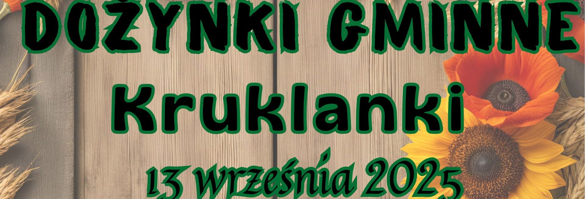 Plakat zapraszający w sobotę 13 września 2025 r. do miejscowości Kruklanki w powiecie giżyckim na Dożynki Gminne Kruklanki 2025.