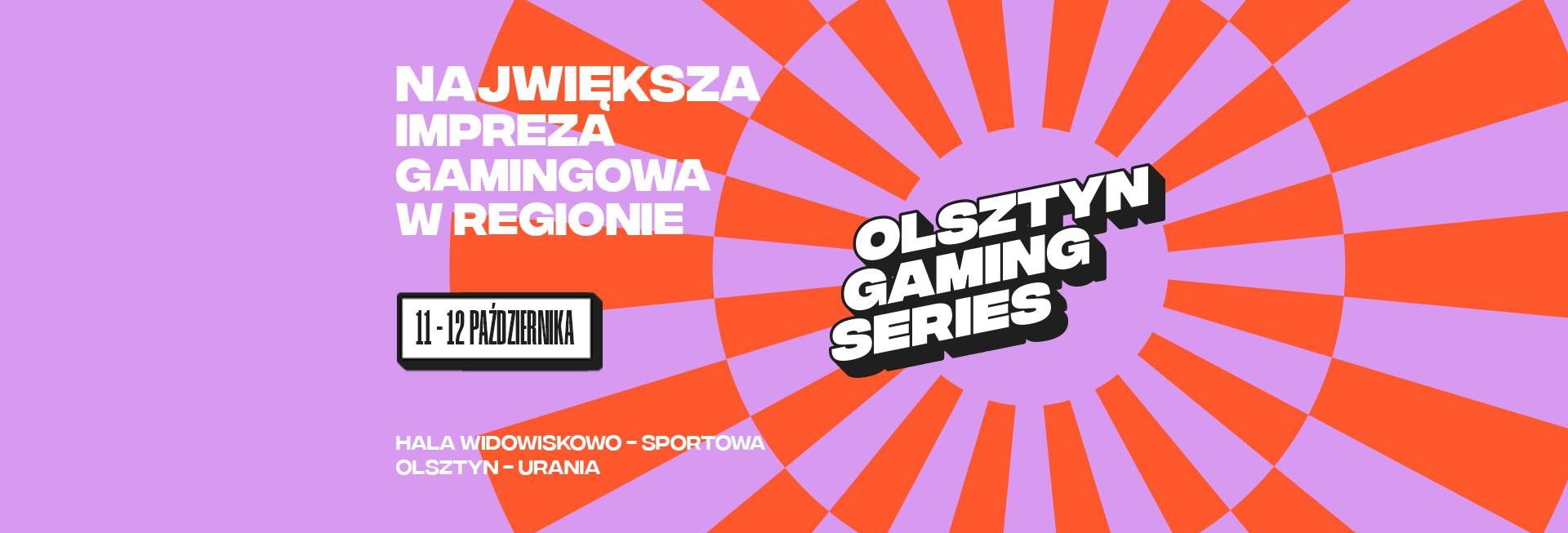 Plakat zapraszający w dniach 11-12 października 2025 r. do Olsztyna na Olsztyn Gaming Series Hala Urania Olsztyn 2025. 