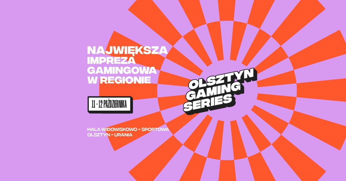 Plakat zapraszający w dniach 11-12 października 2025 r. do Olsztyna na Olsztyn Gaming Series Hala Urania Olsztyn 2025. 
