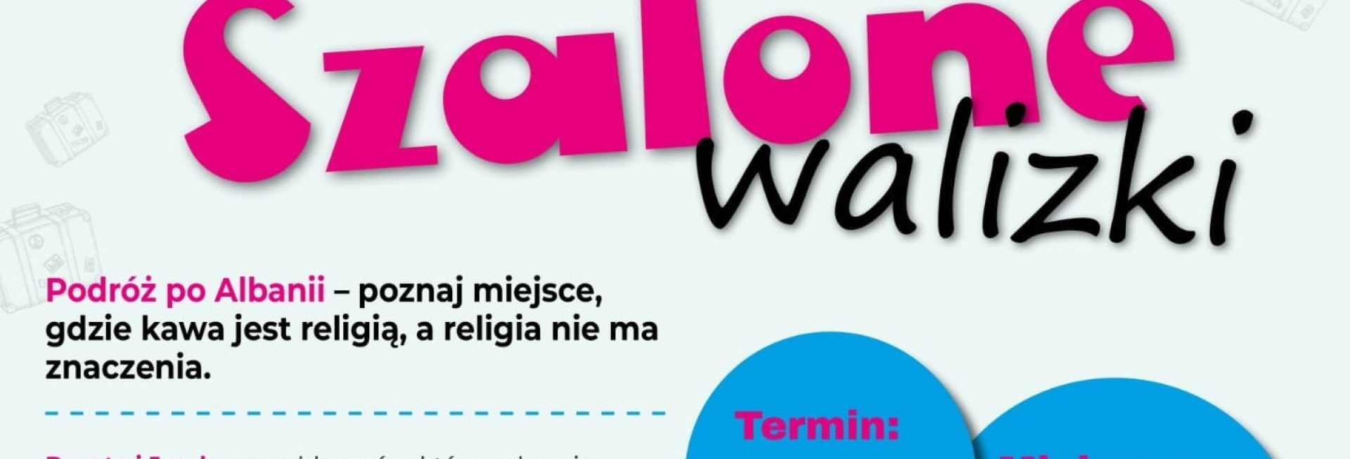 Plakat zapraszający w sobotę 6 września 2025 r. do Ostródy na Spotkanie Szalone Walizki Ostróda 2025. 