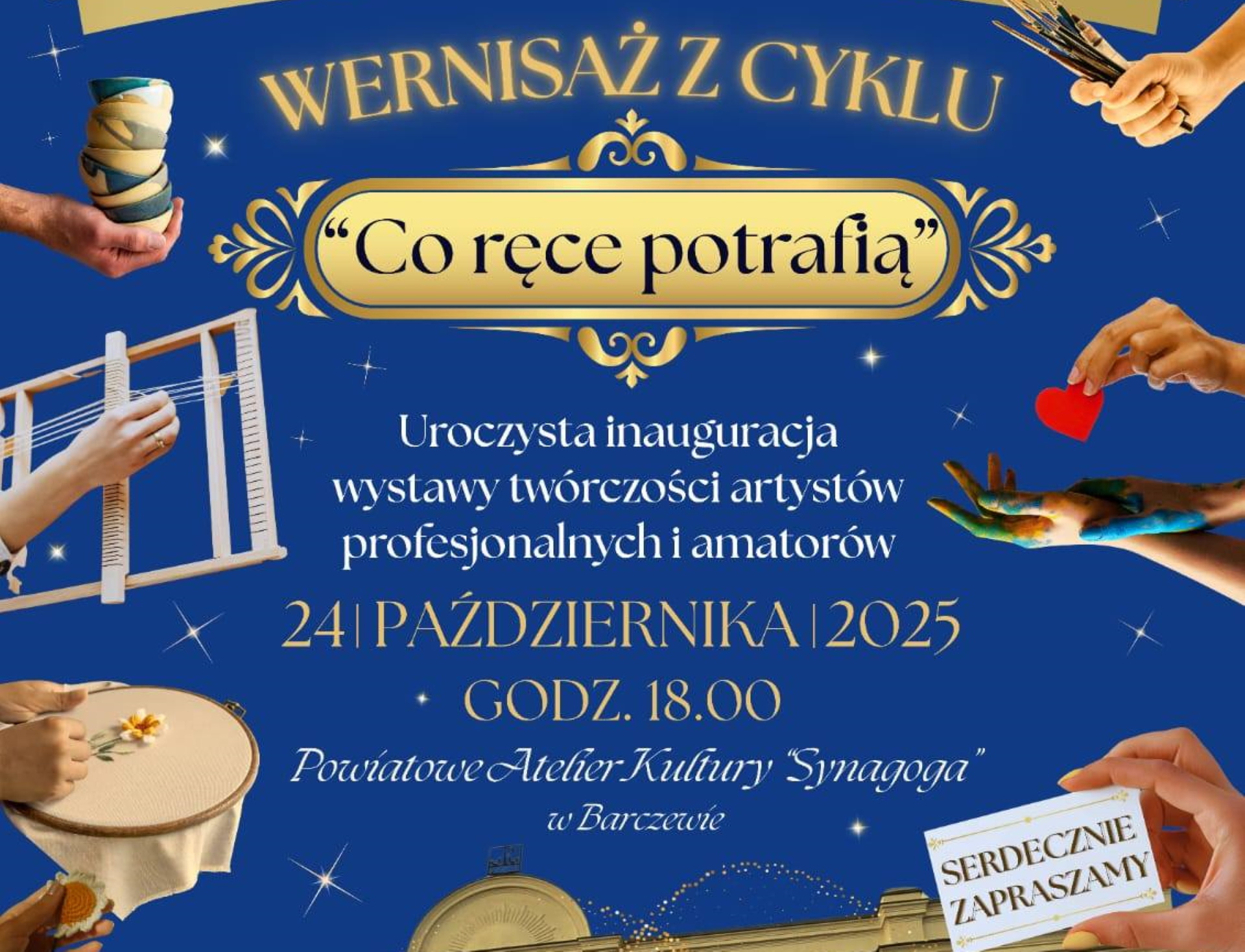 Plakat zapraszający w piątek 24 października 2025 r. do Barczewa na Wernisaż z cyklu "Co ręce potrafią" Barczewo 2025.