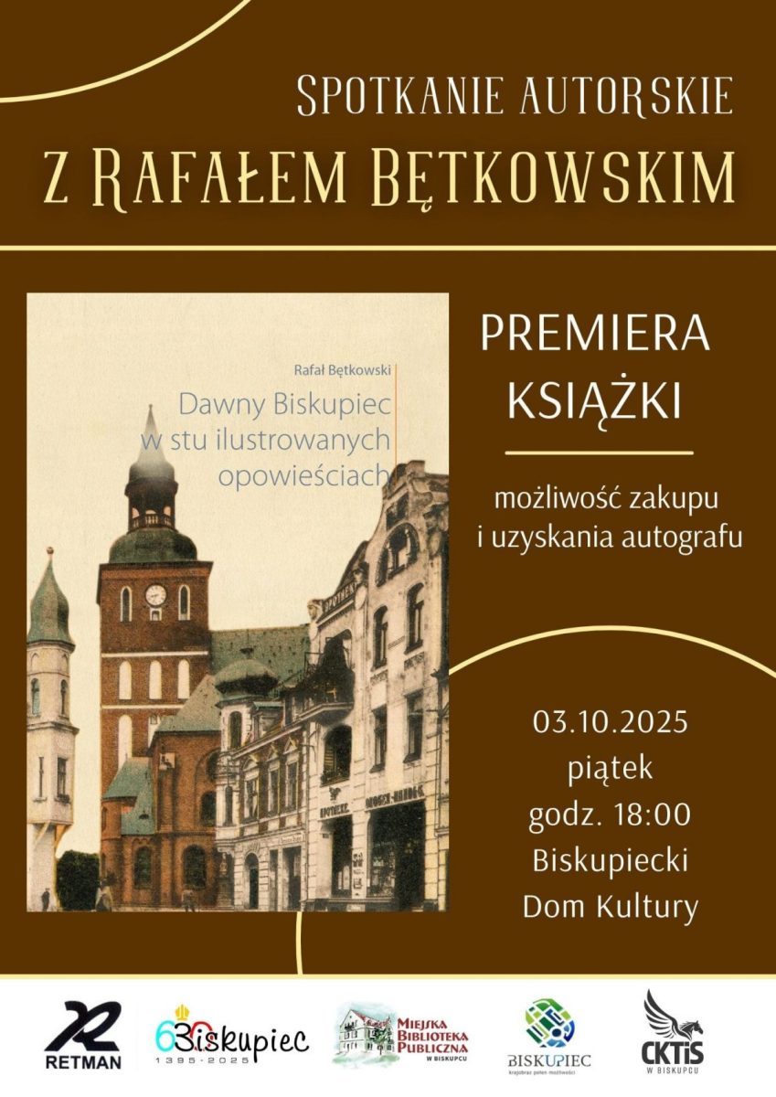 Plakat zapraszający w piątek 3 października 2025 r. do Biskupca na spotkanie autorskie z Rafałem Bętkowskim Biskupiec 2025.