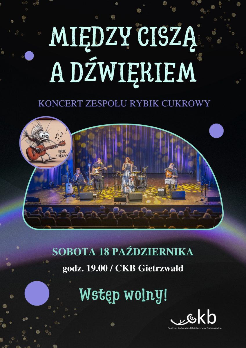 Plakat zapraszający w sobotę 18 października 2025 r. do Gietrzwałdu na koncert zespołu Rybik Cukrowy „Między ciszą a dźwiękiem" Gietrzwałd 2025.