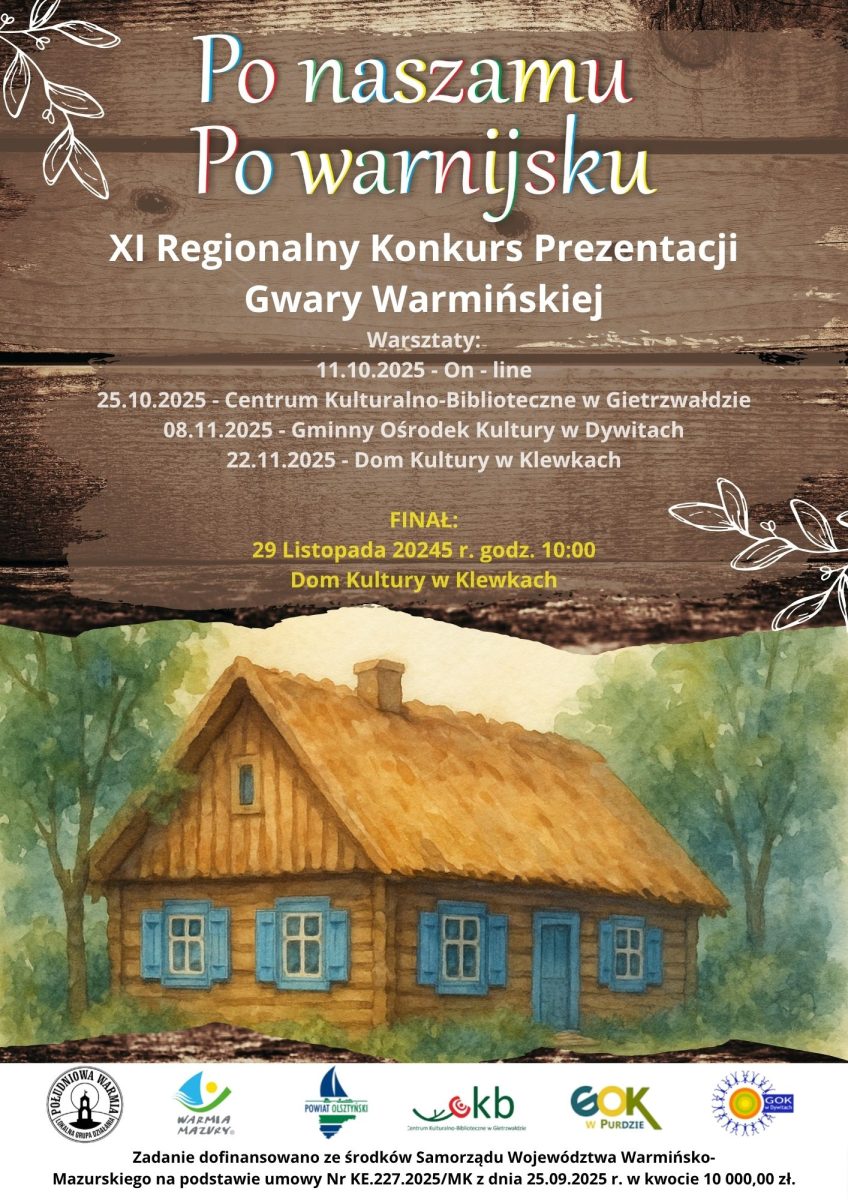 Plakat zapraszający w sobotę 29 listopada 2025 r. do miejscowości Klewki w gminie Purda na 11. edycję Regionalnego Konkursu Prezentacji Gwary Warmińskiej - Finał “PO NASZEMU PO WARNIJSKU” Klewki 2025.
