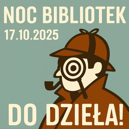 Plakat zapraszający w piątek 17 października 2025 r. do miejscowości Miłki w powiecie giżyckim na Noc Bibliotek "Do Dzieła" Miłki 2025.