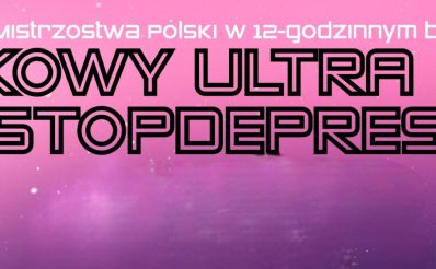 Plakat zapraszający na kolejną edycję imprezy Towarzyskie Mistrzostwa Polski w 12-godzinnym biegu krosowym „Parkowy Ultra Kros #STOPdepresji”. 