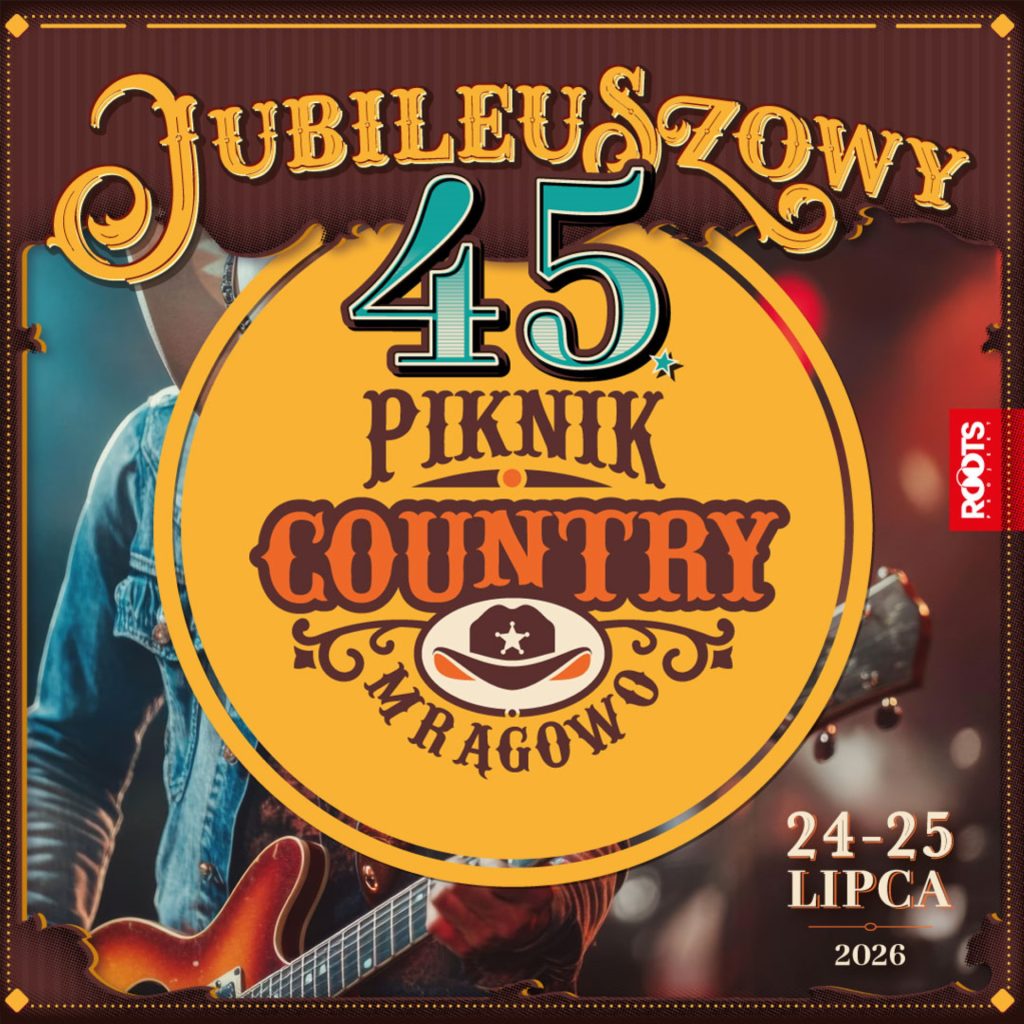Plakat zapraszający w dniach 24-25 lipca 2026 r. do Mrągowa na jubileuszową 45. edycję Piknik Country Mrągowo 2026.