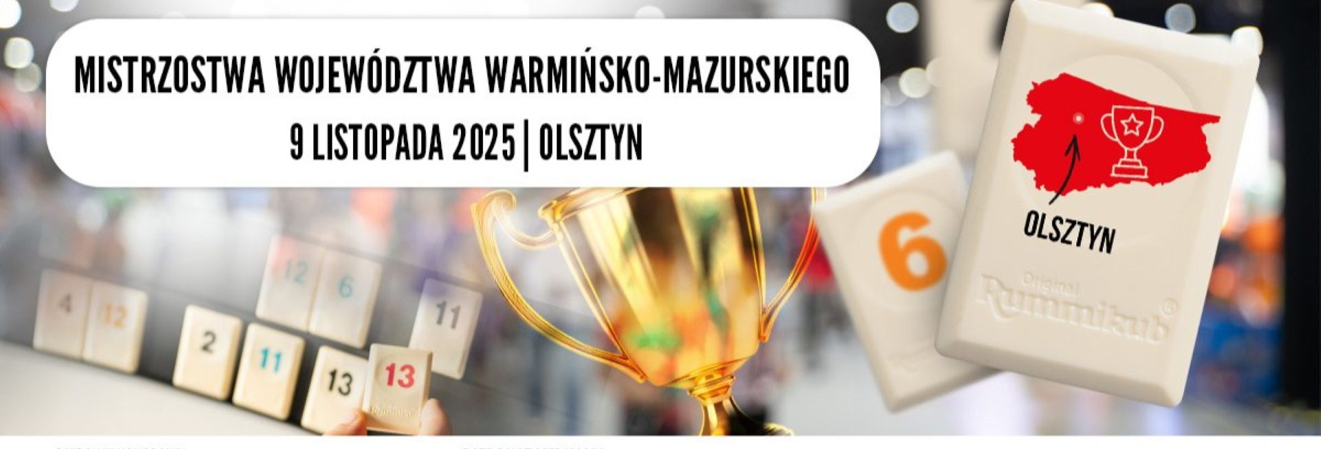 Plakat zapraszający w niedzielę 9 listopada 2025 r. do Olsztyna na 1 edycję Mistrzostw Województwa Warmińsko-Mazurskiego w Rummikub Olsztyn 2025. 