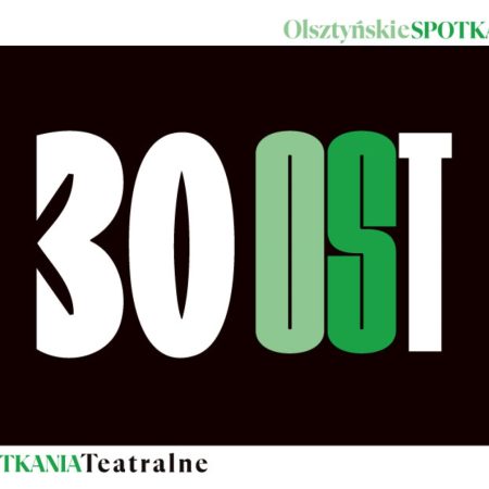 Plakat zapraszający do Olsztyna w dniach 4-9 listopada 2025 r. do Teatru Jaracza w Olsztynie na 30. edycję Olsztyńskich Spotkań Teatralnych - Teatr Jaracza Olsztyn 2025.