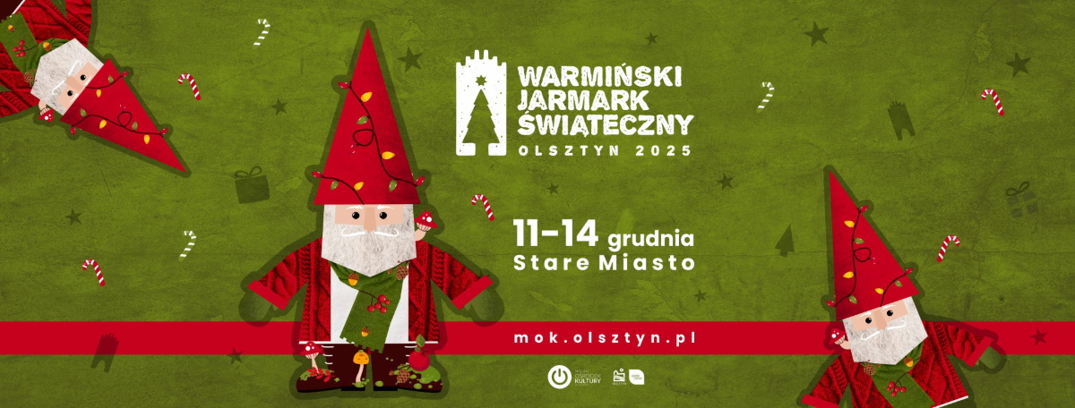 Plakat zapraszający w dniach 11-14 grudnia 2025 r. do Olsztyna na kolejną edycję Warmińskiego Jarmarku Świątecznego Olsztyn 2025.