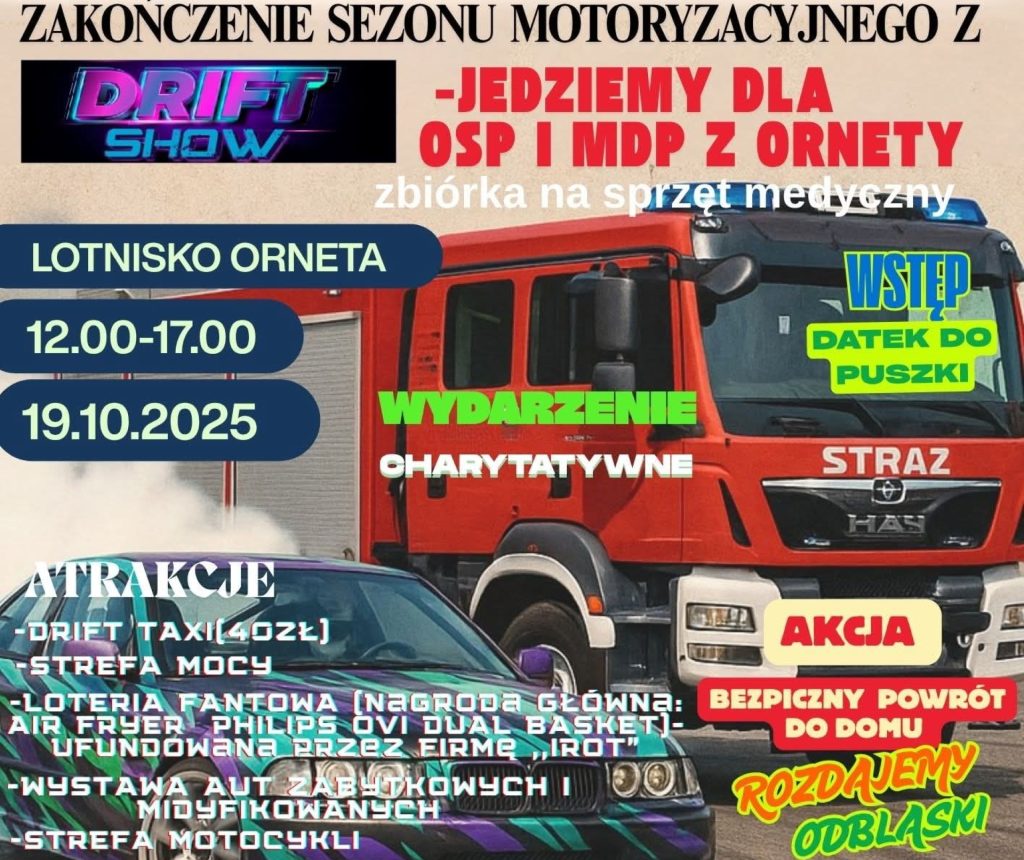 Plakat zapraszający w niedzielę 19 października 2025 r. do Ornety na Zakończenie Sezonu Motoryzacyjnego z Drift Show ORNETA 2025.  