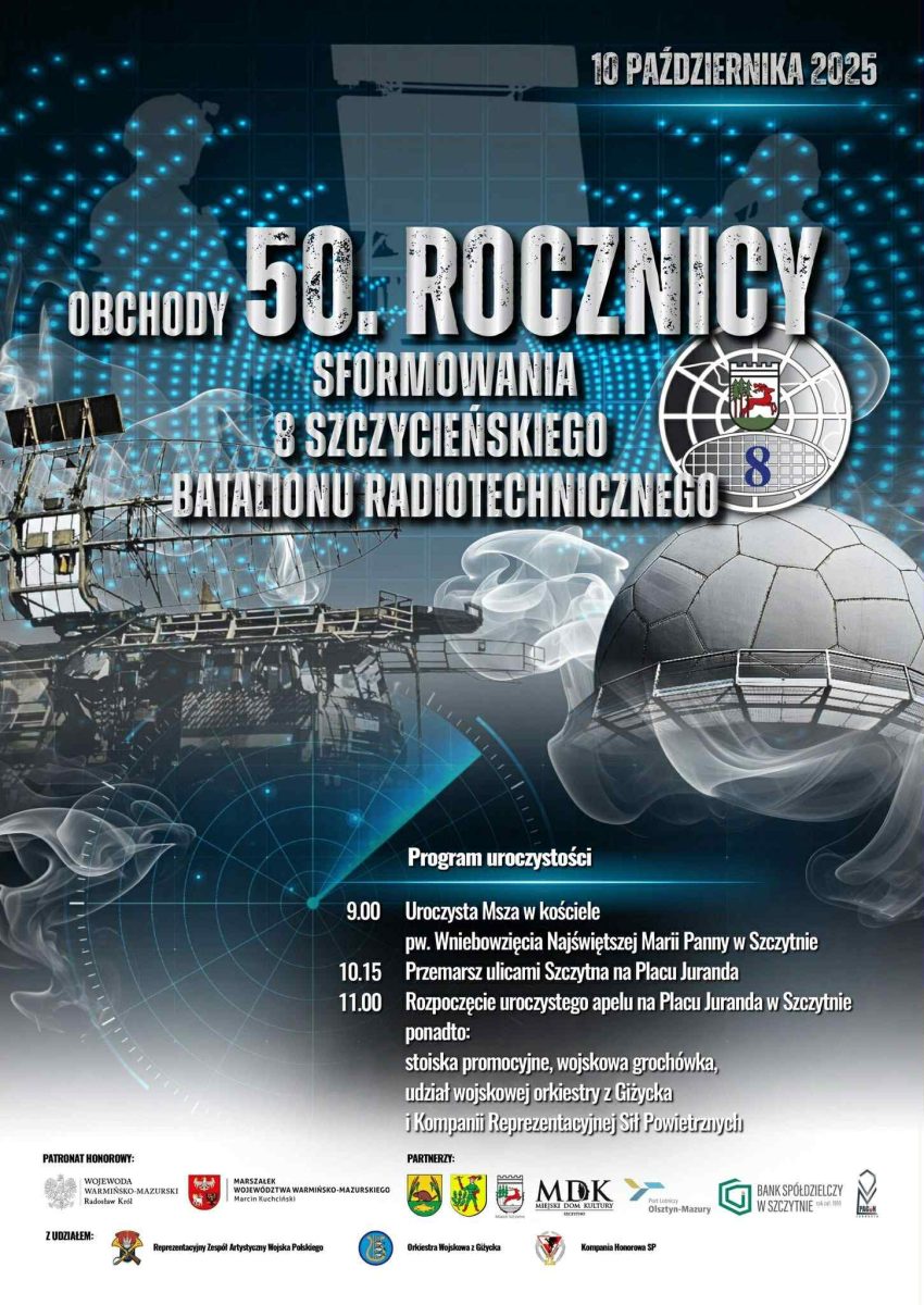 Plakat zapraszający w piątek 10 października 2025 r. do Szczytna na 50. Rocznicę Sformowania 8. Szczycieńskiego Batalionu Radiotechnicznego! Szczytno 2025. 