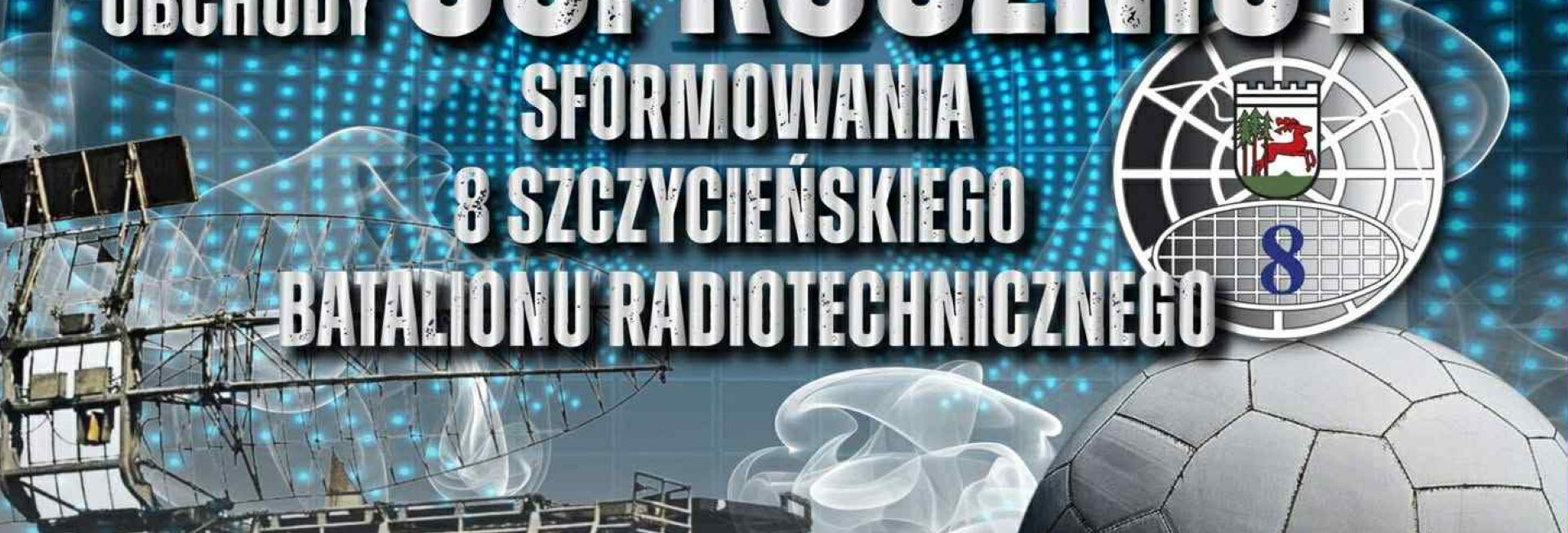 Plakat zapraszający w piątek 10 października 2025 r. do Szczytna na 50. Rocznicę Sformowania 8. Szczycieńskiego Batalionu Radiotechnicznego! Szczytno 2025. 