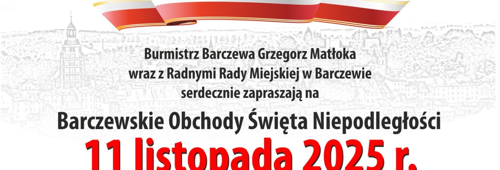 Plakat zapraszający we wtorek 11 listopada 2025 r. do Barczewa na Barczewskie Obchody Święta Niepodległości Barczewo 2025. 