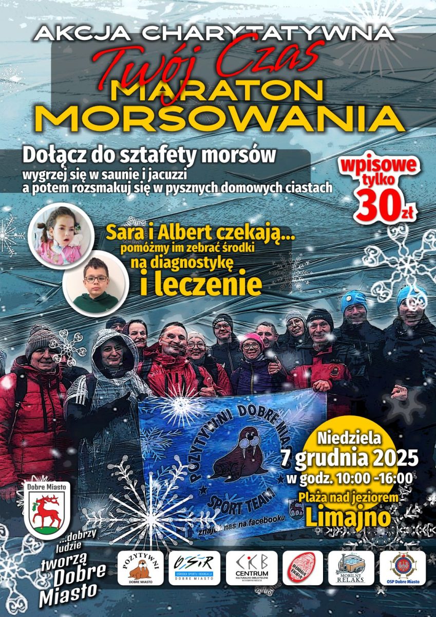 Plakat zapraszający w niedzielę 7 grudnia 2025 r. do Dobrego Miasta na akcję charytatywną "TWÓJ CZAS" Maraton Morsowania Dobre Miasto 2025 