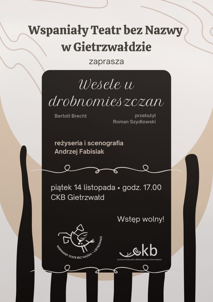 Plakat zapraszający w piątek 14 listopada 2025 r. do Gietrzwałdu na spektakl teatralny „Wesele u drobnomieszczan" Wspaniały Teatr bez Nazwy Gietrzwałd 2025. 