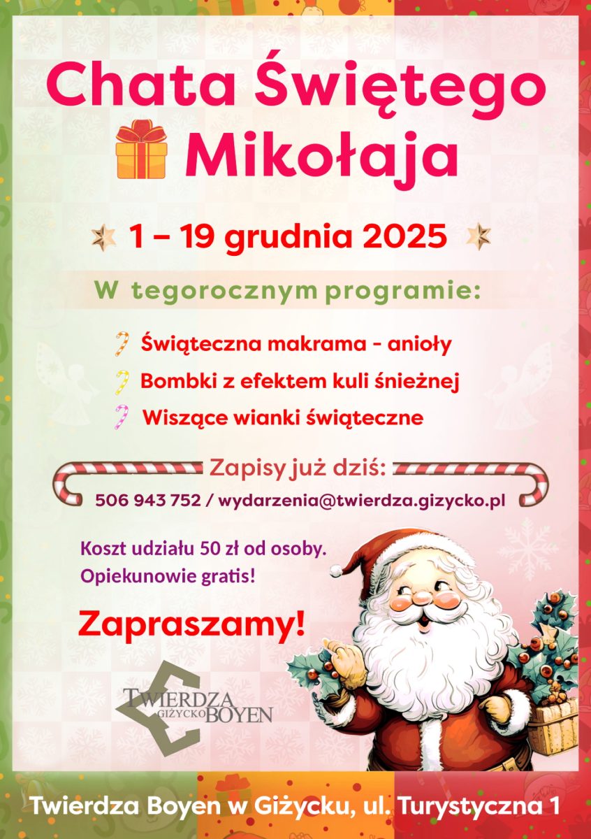 Plakat zapraszający w dniach 1-19 grudnia 2025 r. do Giżycka do Chaty Świętego Mikołaja w Twierdzy Boyen Giżycko 2025, 