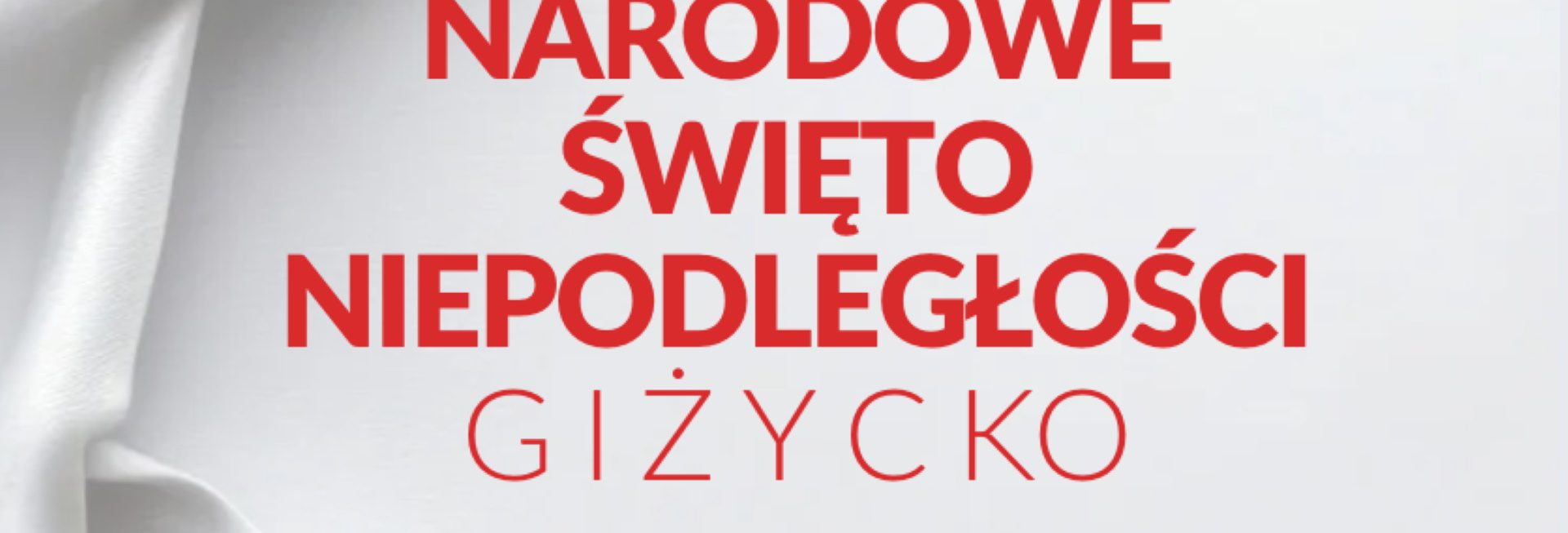 Plakat zapraszający we wtorek 11 listopada 2025 r. do Giżycka na Obchody Narodowego Święta Niepodległości Giżycko 2025. 